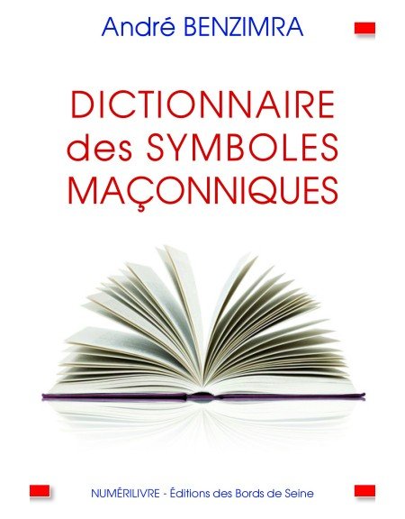 Dictionnaire des Symboles Maçonniques