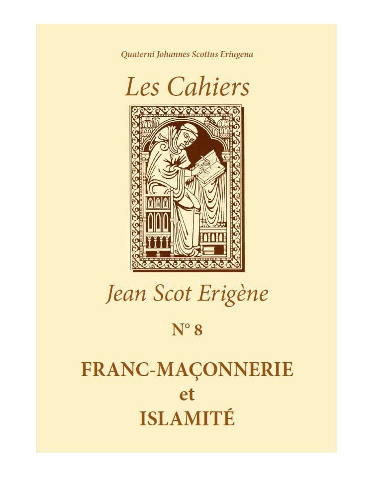 Les Cahiers Jean Scot Erigène N°8 : Franc-Maçonnerie et islamité