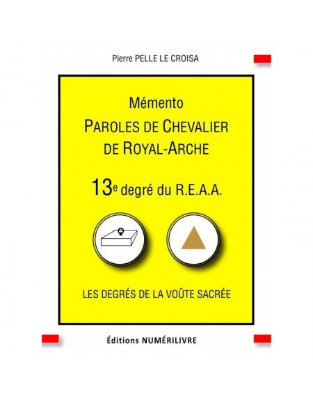Couverture Paroles de Chevalier de Royal-Arche - Mémento du 13e degré du REAA (ebook)