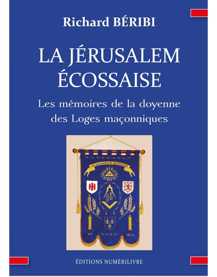 Couverture La Jérusalem Ecossaise - Les mémoires de la doyenne des Loges maçonniques