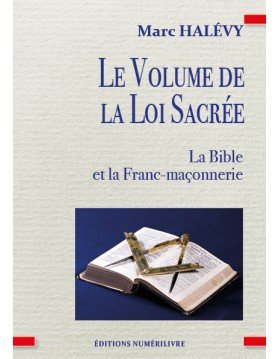 Couverture Le Volume de la Loi Sacrée - La Bible et la Franc-maçonnerie