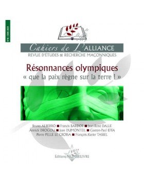 Couverture Les Cahiers de l'Alliance N°18 - Résonnances Olympiques "Que la paix règne sur la terre !"