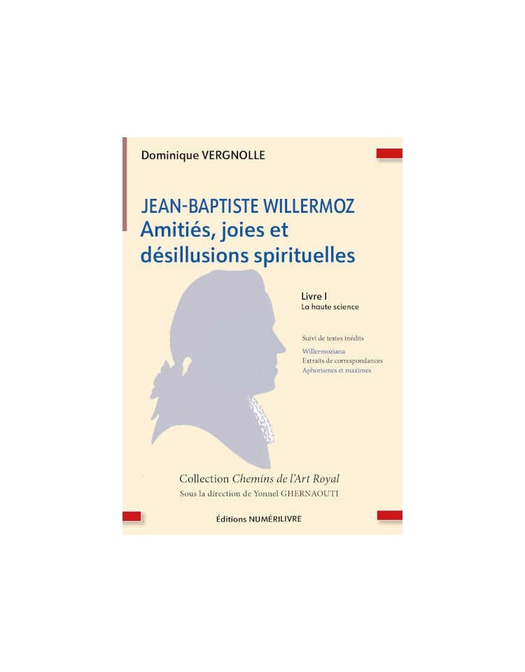 Couverture Jean-Baptiste WILLERMOZ Amitiés, joies et désillusions spirituelles