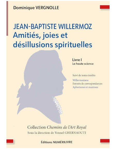 Couverture Jean-Baptiste WILLERMOZ Amitiés, joies et désillusions spirituelles