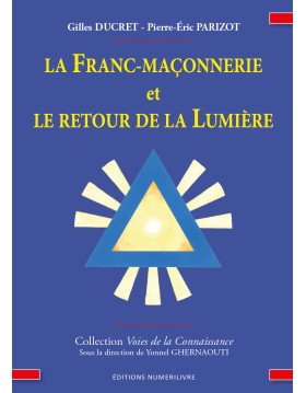 La Franc-Maçonnerie et le retour de la lumière