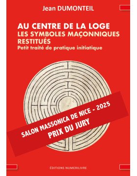 Couverture Au Centre de la Loge - Les Symboles Maçonniques Reconstitués