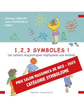 Couverture 1, 2, 3 Symboles - Les valeurs maçonniques expliquées aux enfants