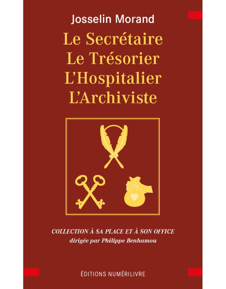 Couverture Le Secrétaire, le Trésorier, L'Hospitalier, L'Archiviste