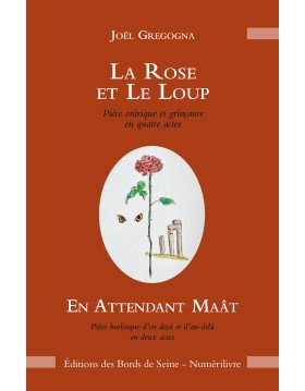 Couverture La Rose et le Loup suivi de En attendant Maât