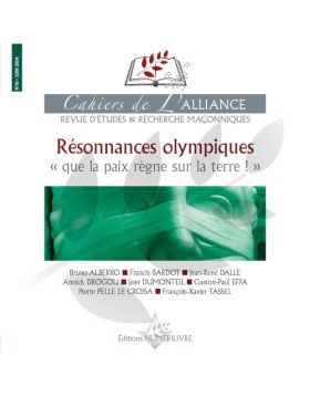 Couverture Les Cahiers de l'Alliance N°18 - Résonnances Olympiques "Que la paix règne sur la terre !"