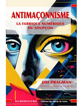 Couverture Antimaçonnisme - La fabrique numérique du soupçon