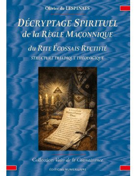 Coiverture Décryptage Spirituel de la Règle Maçonnique du Rite Écossais Rectifié - Structure Triadique Théologique