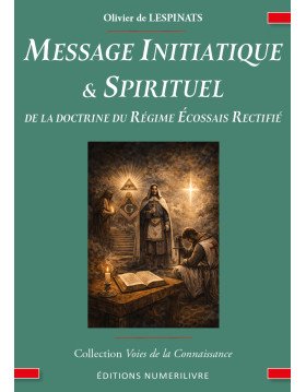 Couverture Message Initiatique Et Spirituel De La Doctrine Du Régime Ecossais Rectifié